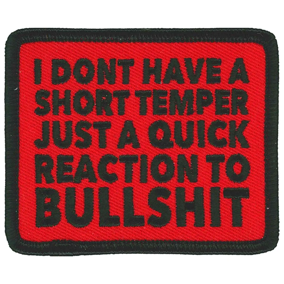 Hot Leathers I Don't Have A Short Temper Patch PPL9931